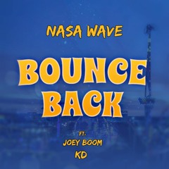 Bounce Back Prod. Mook Made It (Feat. Joey BOOM  x K.D³)