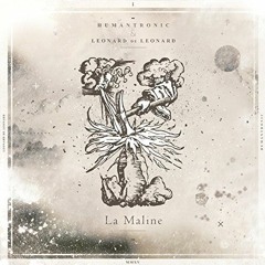 Humantronic & Leonard De Leonard_La Maline_Binda Unreleased version
