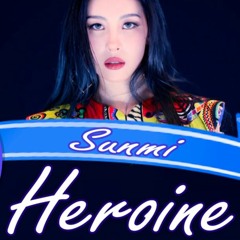 SUNMI (선미) - Heroine (주인공) ◎ Spanish Cover - Cover Español - Edith