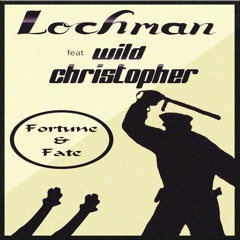Lochman Ft Wild Chris "Fortune And Fate "  (Original)  🌞🌞🌞