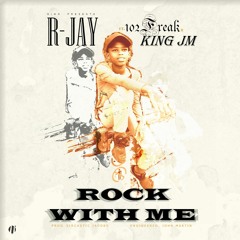 Rock With Me Ft. 102 Freak & King JM (Prod. Sircastic Jacobs)