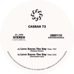 Casbah 73 - Love Saves The Day (Rahaan Remix)