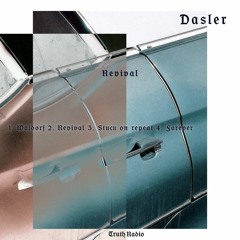 PREMIERE: Dasler - Stuck On Repeat [Truth Radio]