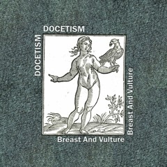 Docetism - Old Oak (Breast And Vulture)
