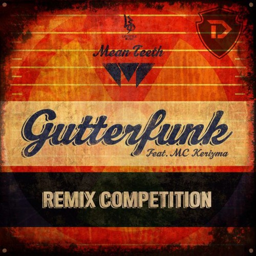 Mean Teeth - Gutterfunk Feat. Kerizma MC (Darpa remix)