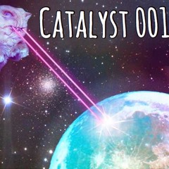 Catalyst 001