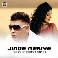 Jinde Meriye Official Video 2017 Ishers Ft Ishmeet Narula