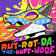Rut-Rot-Da-The-Wuff-Woof