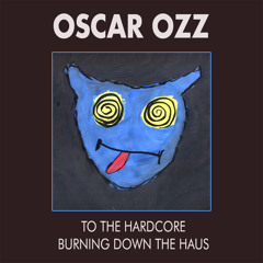 Oscar OZZ - Burning Down The Haus (Original Mix)- Karatemusik [available: 31.01.18]