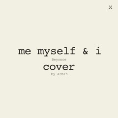 Me Myself & I - Beyonce (Armin Narciso Cover)