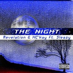 The Night (feat. Revelation, MC'kay & Sleazy )