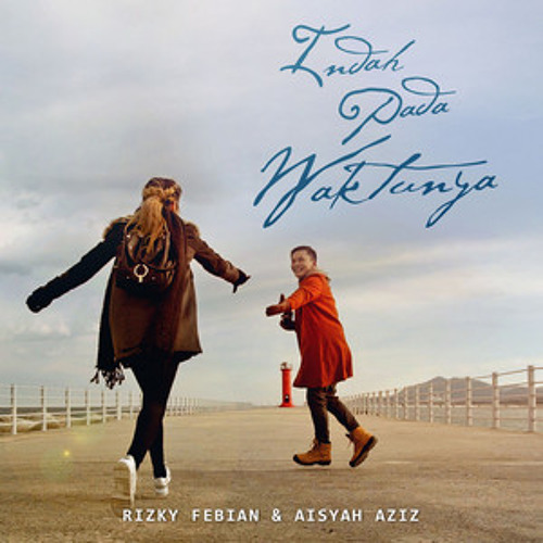 Download Lagu Rizky febian - Indah Pada Waktunya (Feat. Aisyah Aziz)