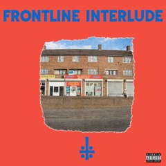 Frontline [Interlude] (The one before the one about the wall) VIDEO IN DESCRIPTION