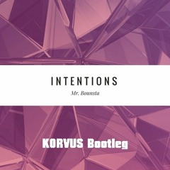 Mr. Bounsta - Intentions (KORVUS Bootleg) Buy for FREE D/L