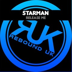 Starman - Release Me (Bounce Euphoria EP) Out 23rd February