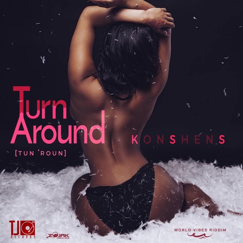 Konshens - Turn Around [Tun 'Roun]