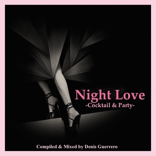 Night Love -Cocktail & Party-
