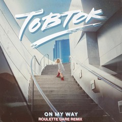 Tobtok - On My Way (Oligopoly Remix)