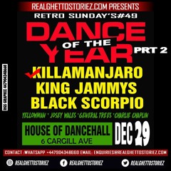 RETRO SUNDAY'S #49 - HOUSE OF DANCEHALL - KILLAMANJARO KING JAMMYS  BLACK SCORPIO 29TH DEC 2017