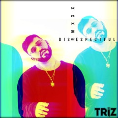 GASHI - DISRESPECTFUL (TRIZ RMXXX)
