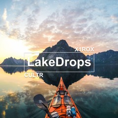 x1rox - LakeDrops [FREE DOWNLOAD]