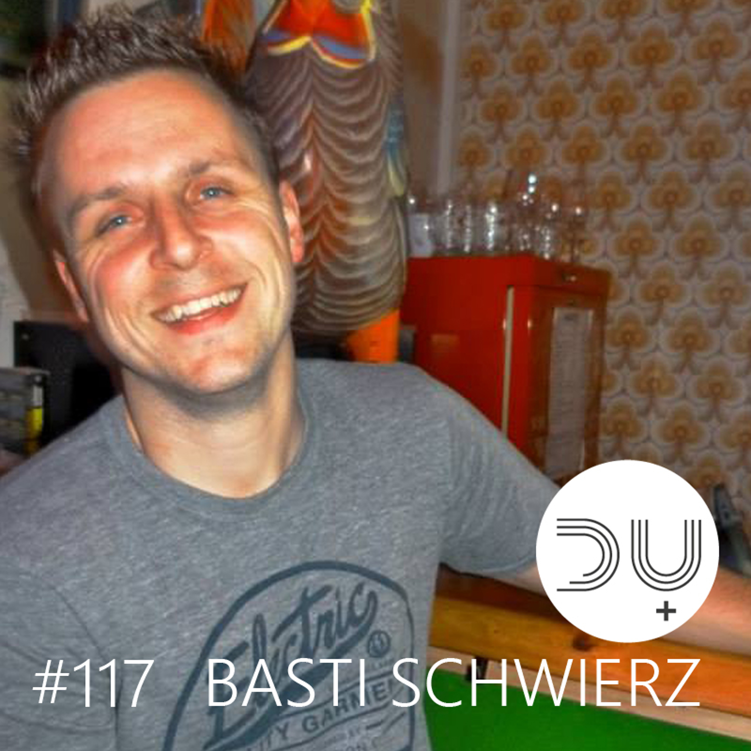 du-und-musik-117-by-basti-schwierz episode artwork