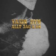 YASIN BYN - ALLT JAG KAN (OSLÄPPT LÅT)