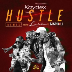 Hustle - Kaydex Ft Reminisce x Dj Spinall