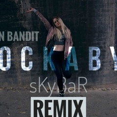 Clean Bandit - Rockabye (sKyBaR remix)