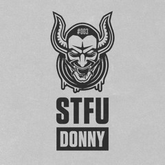 STFU Donny 003