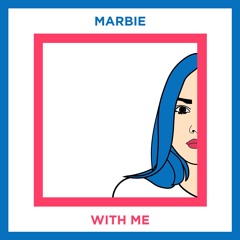 Marbie - With Me