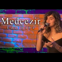 Eda Baba - Medcezir