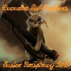 Bavarian Dub Brothers - Easter Conspiracy 2018 - PROMO