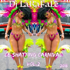 Le ShaTTinG CaRNiVaL Vol 2 By Dj LaRaFaLe