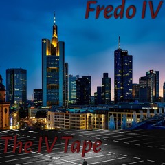 Fredo IV - The True Story