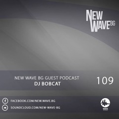 New Wave BG Guest Podcast 109 by DJ Bobcat