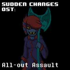 Sudden Changes OST: All-out Assault (Outdated, check description)