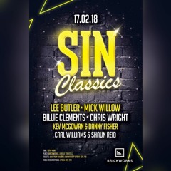 Sin Classics @ Brickworks 17.02.18 Promo Mix Shaun Reid & Carl Williams