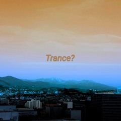 Trance? (Original Mix)