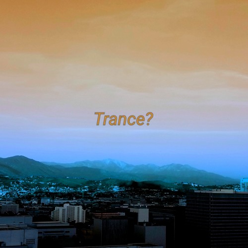 Trance? (Original Mix)