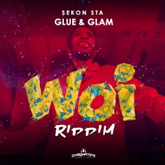Woi Riddim • Sekon Sta • Glue & Glam
