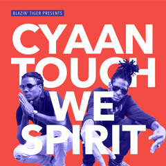 Cyaan Touch We Spirit (2018)