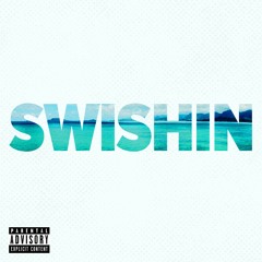 Swishin (Prod. Bozz)