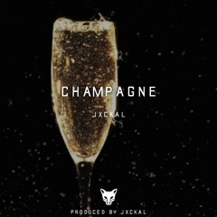Champagne (Prod. by Jxckal)