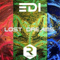 EDI & Rematic - Lost Dreams (Original Mix)