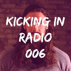 Kicking In Radio 006