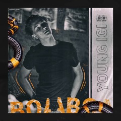 Young Igi "Boa Boa"