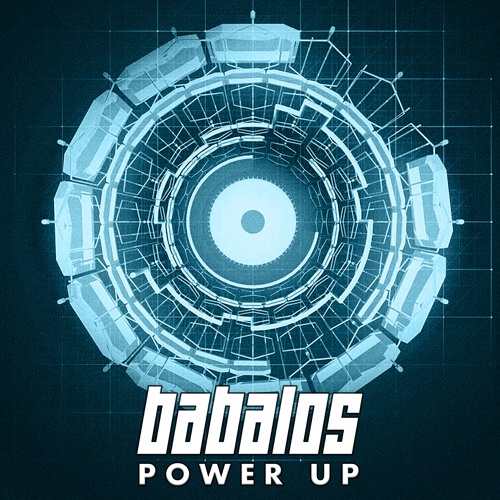 [HiTech / Darkpsy / Melodic] Babalos - Power Up *178*