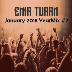 Emir Turan January 2018 YearMix #2