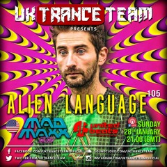 UkTranceTeam Pres. Alien Language 105 (Take Over By Mad Maxx)